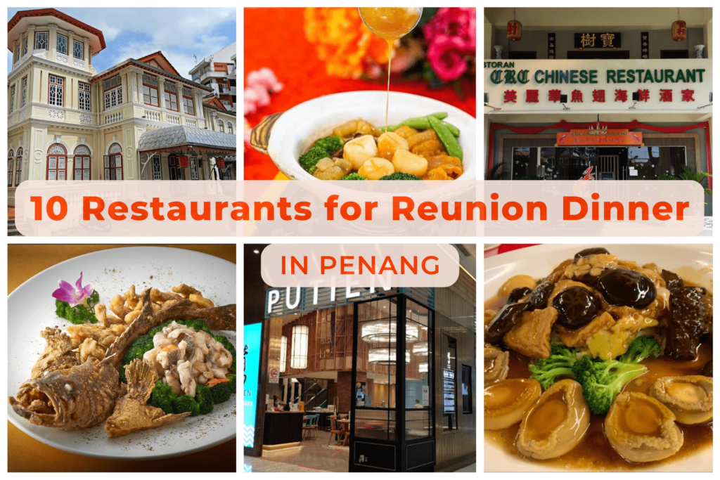 Best Restaurants for Chinese New Year Reunion Dinners in Penang