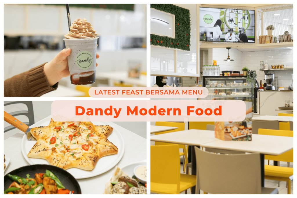 Dandy Modern Food: Latest Feast Bersama Menu