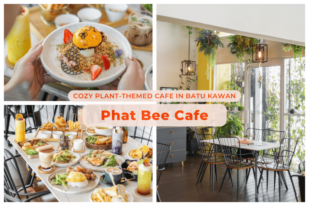 Phat Bee Cafe: Cozy Plant-themed Cafe in Batu Kawan [Muslim-friendly]