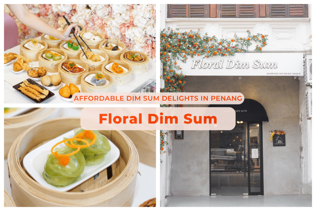 Floral Dim Sum: Affordable Dim Sum Delights in Penang